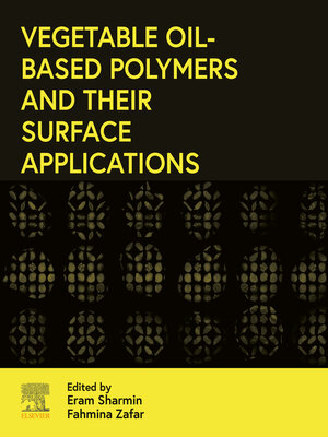 cover image of Vegetable Oil-Based Polymers and Their Surface Applications